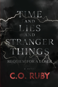 Time and Lies and Stranger Things