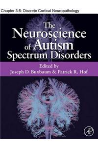 Discrete Cortical Neuropathology in Autism Spectrum Disorders