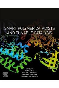 Smart Polymer Catalysts and Tunable Catalysis