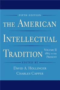 American Intellectual Tradition: 1865 to the Present, 5th edition