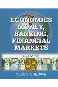 The Economics of Money, Banking, and Financial Markets