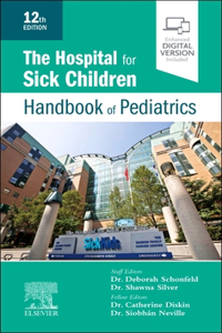 Hospital for Sick Children Handbook of Pediatrics