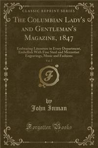 The Columbian Lady's and Gentleman's Magazine, 1847, Vol. 7