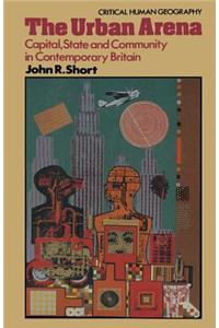 The Urban Arena: Capital, State and Community in Contemporary Britain
