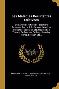 Les Maladies Des Plantes Cultivées