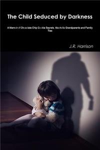 The Child Seduced by Darkness