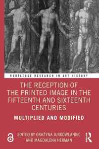 Reception of the Printed Image in the Fifteenth and Sixteenth Centuries