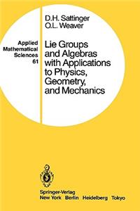 Lie Groups and Algebras with Applications to Physics, Geometry, and Mechanics