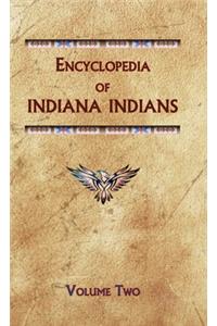 Encyclopedia of Indiana Indians (Volume Two)