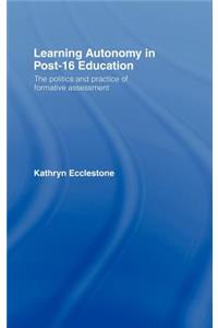 Learning Autonomy in Post-16 Education