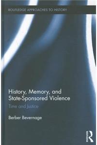 History, Memory, and State-Sponsored Violence