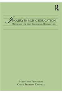 Inquiry in Music Education