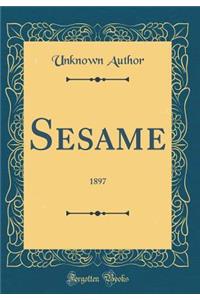 Sesame: 1897 (Classic Reprint)