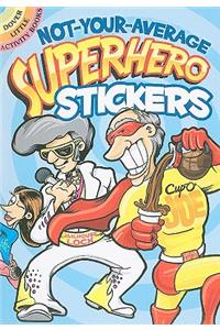 Not-Your-Average Superhero Stickers