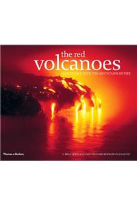 Red Volcanoes, The:Face to Face with the Mountains of Fire