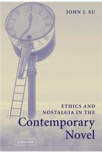 Ethics and Nostalgia in the Contemporary Novel