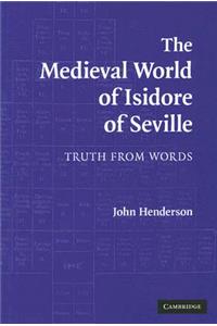 Medieval World of Isidore of Seville