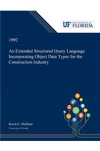 Extended Structured Query Language Incorporating Object Data Types for the Construction Industry