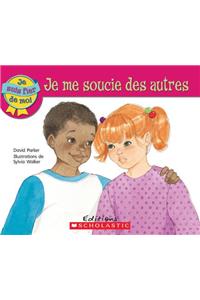 Je Suis Fier de Moi: Je Me Soucie Des Autres