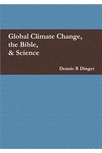 Global Climate Change, the Bible, & Science