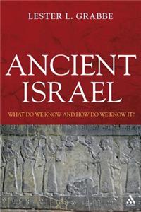 Ancient Israel: What Do We Know and How Do We Know It?