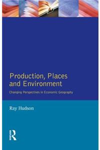 Production, Places and Environment