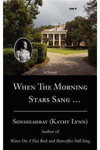 When The Morning Stars Sang .