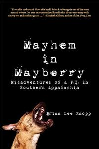 Mayhem in Mayberry: Misadventures of A P.I. in Southern Appalachia