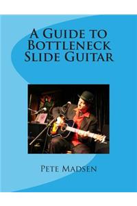 Guide to Bottleneck Slide Guitar