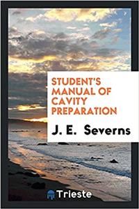 STUDENT'S MANUAL OF CAVITY PREPARATION