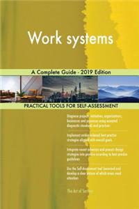 Work systems A Complete Guide - 2019 Edition