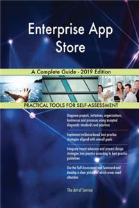 Enterprise App Store A Complete Guide - 2019 Edition