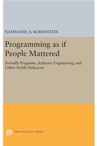 Programming as if People Mattered