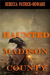 Haunted Madison County