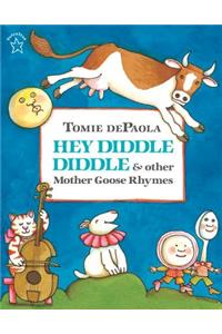 Hey Diddle Diddle & Other Mother Goose Rhymes