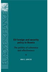 Eu Foreign and Security Policy in Bosnia