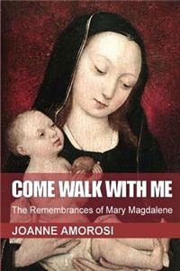 Come Walk With Me