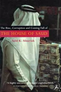 The Rise, Corruption and Coming Fall of the House of Saud