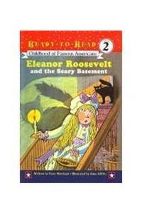 Eleanor Roosevelt and the Scary Basement