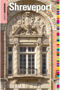 Insiders' Guide(r) to Shreveport