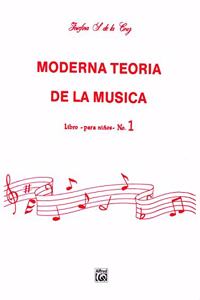Moderna TeorÃ­a de la Musica, Libro 1