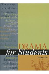 Drama for Students, Volume 30