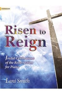 Risen to Reign