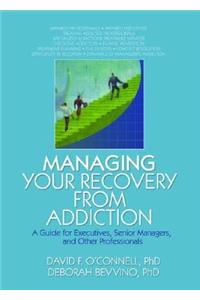 Managing Your Recovery from Addiction