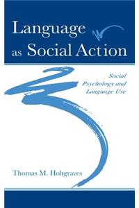 Language as Social Action
