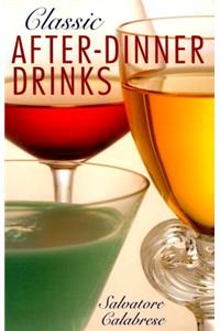 CLASSIC AFTER DINNER DRINKS