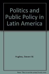 Politics and Public Policy in Latin America