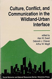 Culture, Conflict, and Communication in the Wildland-Urban Interface