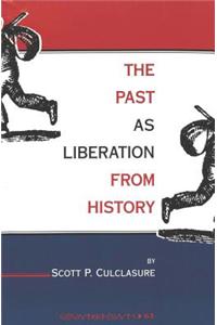 Past as Liberation from History