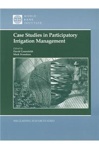 Case Studies in Participatory Irrigation Management